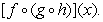 Identify functions     and   such that the given function equals     A)        B)        C)        D)       