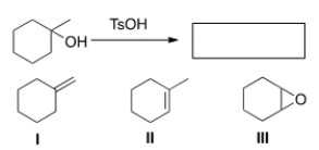 Determine the product(s)  of the following reaction.   A)  Only I B)  Only II C)  Only III D)  Only I and II