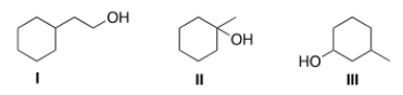 Rank the alcohols in order of increasing reactivity when dehydrated with H<sub>2</sub>SO<sub>4</sub>, putting the least reactive first.   A)  I < III < II B)  I < II < III C)  II < III < I D)  III < II < I