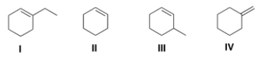 Which of the following alkenes is the most stable?   A)  I B)  II C)  III D)  IV