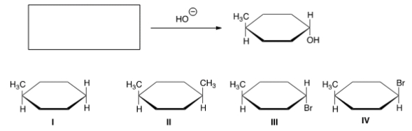 What is the starting material in the reaction shown below?   A)  I B)  II C)  III D)  IV