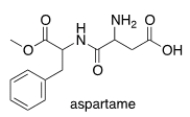 Which of the following list the correct functional groups found in aspartame, the artificial sweetener?   A)  Amine, aromatic, carboxylic acid, ether, ketone. B)  Amine, amide, aromatic, carboxylic acid, ester. C)  Amide, alcohol, aromatic, carboxylic acid, ether. D)  Amine, aromatic, carboxylic acid, ester, nitrile.