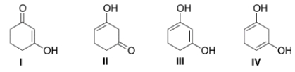 Which is the most stable form of 1,3-cyclohexanedione?   A)  I B)  II C)  III D)  IV
