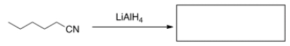 What is the product of the following reaction?   A)  Hexanoic acid B)  1-Hexanamide C)  Hexanal D)  1-Hexanamine