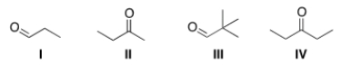 Which is the most reactive carbonyl compound?   A)  I B)  II C)  III D)  IV