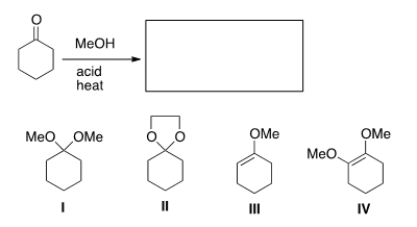 What is the product of the following reaction?   A)  I B)  II C)  III D)  IV