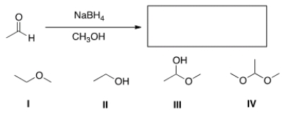 What is the product of the following reaction?   A)  I B)  II C)  III D)  IV
