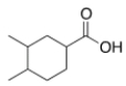 What is the correct IUPAC name of the following compound?   A)  3,4-Dimethylcyclohexanoic acid B)  3,4-Dimethylcyclohexanecarboxylic acid C)  4,5-Dimethylcyclohexanecarboxylic acid D)  1,2-Dimethylcyclohexanecarboxylic acid