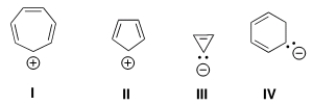 Which of the following ions is aromatic?   A)  I B)  II C)  III D)  IV