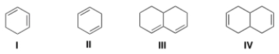 Which of the following dienes contain isolated double bonds?   A)  Only I and II B)  Only II and III C)  Only I and III D)  Only II and IV