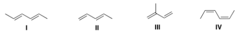 Which of the following is the least reactive diene in a Diels-Alder reaction?   A)  I B)  II C)  III D)  IV