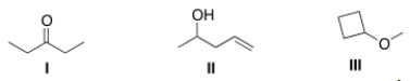 Which of the following statements is (are)  accurate about the IR spectrum of compounds I, II, and III below?   A)  Compound I shows absorptions at 2950 and 1700 cm<sup>-1</sup>. B)  Compound II shows absorptions at 3200-3600 and 1650 cm<sup>-1</sup>. C)  Compound III shows absorptions at 3200-3600 and 2950 cm<sup>-1</sup>. D)  Both (Compound I shows absorptions at 2950 and 1700 cm<sup>-1</sup>)  and (Compound II shows absorptions at 3200-3600 and 1650 cm<sup>-1</sup>)  are true.