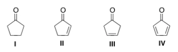 Which of the following compounds will have the lowest wavenumber for carbonyl absorption?   A)  I B)  II C)  III D)  IV