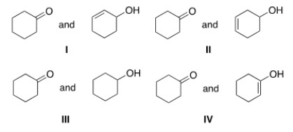 <strong>Which of the following represents a keto-enol tautomeric pair? </strong> A) I B) II C) III D) IV