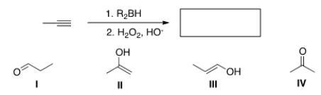 What is the major organic product of the following reaction?   A)  I B)  II C)  III D)  IV