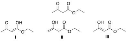 Which of the following are enol forms of ethyl acetoacetate drawn below?   A) Only I B) Only II C) Only III D) I, II, and III