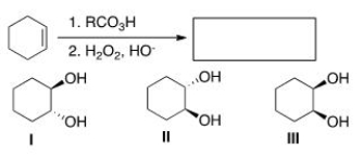 What is (are)  the product(s)  of the following reaction?   A) Only I B) Only II C) Only III D) Only I and II