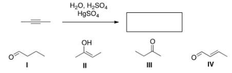 What is the major organic product of the following reaction?   A) I B) II C) III D) IV