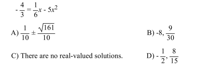 Solve the equation by using the quadratic formula.  