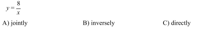 Determine whether x and y vary directly, inversely, or jointly in the following equation.  