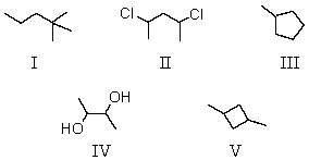 A tertiary carbon atom is present in which of these compounds?   A)  I B)  II,IV C)  III,V D)  IV E)  All of these