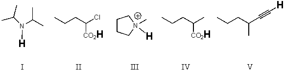 Rank the bold-faced hydrogens for the following compounds from most acidic to least acidic.   A)  II > IV > V > III > I B)  IV > II > III > V > I C)  V > III > IV > II > I D)  II > IV > III > V > I E)  IV > II > I > V > III