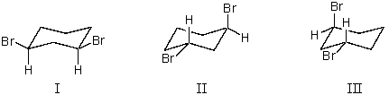cis-1,3-Dibromocyclohexane is represented by structure(s) :   A)  I B)  II C)  III D)  II and III E)  I and II