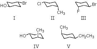 Which of the following can be described as cis isomers?   A)  I B)  II,V C)  III,IV D)  I,III and IV E)  None of the above are cis isomers.
