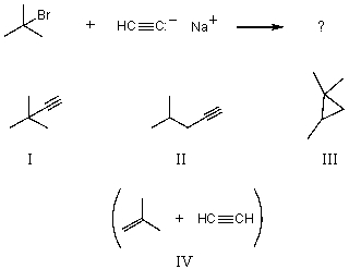 What would you expect to be the chief organic product(s) when tert-butyl bromide reacts with sodium acetylide,i.e. ,   A)  I B)  II C)  III D)  IV E)  None of these