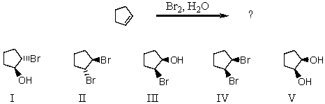 What would be the major product of the following reaction?   A)  I B)  II C)  III D)  IV E)  V