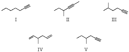 An optically active compound,A,with the molecular formula C<sub>7</sub>H<sub>12</sub> reacts with cold dilute KMnO<sub>4 </sub>and gives IR absorption at about 3300 cm<sup>-1</sup>.On catalytic hydrogenation,A is converted to B (C<sub>7</sub>H<sub>16</sub>) and B is also optically active.Which is a possible structure for A?   A)  I B)  II C)  III D)  IV E)  V