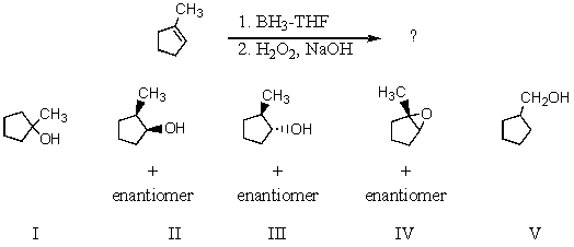 Which product(s) would you expect to obtain from the following sequence of reactions?   A)  I B)  II C)  III D)  IV E)  V