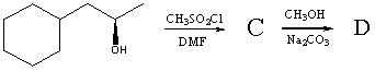 Complete the following reaction sequence,giving structures for compounds C and D:  