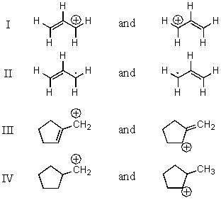 Which pair does not represent a pair of resonance structures?   A)  I B)  II C)  III D)  IV E)  All of these represent pairs of resonance structures.