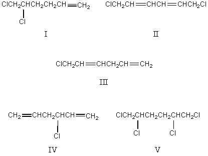  Indicate which products would be obtained from the chlorination of 1,5-hexadiene at high temperature (500 \degree C) ,using a 1:1 mole ratio of the reactants.   A)  I and II B)  II and III C)  III and IV D)  IV and V E)  V and I 