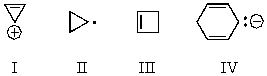 Which of the following would you expect to be aromatic?   A)  I B)  II C)  III D)  IV E)  All of these