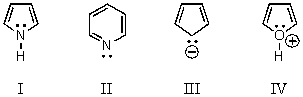  In which case is the indicated unshared pair of electrons NOT a contributor to the   \pi  aromatic system?   A)  I B)  II C)  III D)  IV E)  None of these 