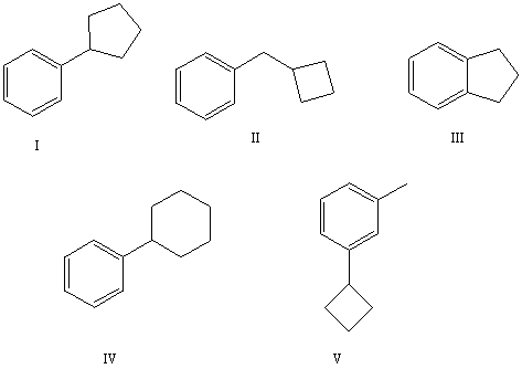 The reaction of benzene with   in the presence of anhydrous aluminum chloride produces principally which of these?   A)  I B)  II C)  III D)  IV E)  V