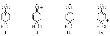 Which of the following structures contribute(s) to the resonance hybrid of the intermediate formed when chlorobenzene undergoes para-chlorination?   A)  I B)  II C)  III D)  IV E)  All of the above