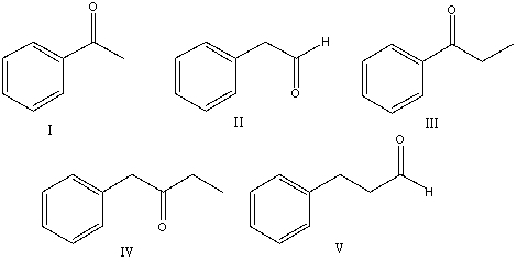 What is the correct structure for 3-phenylpropanal?   A)  I B)  II C)  III D)  IV E)  V