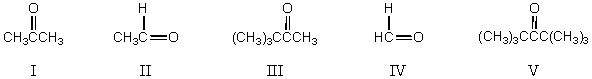 What,in general,is the order of increasing reactivity of these carbonyl compounds towards nucleophilic reagents?   A)  I < III < V < II < IV B)  IV < II < I < III < V C)  V< III < I < II < IV D)  II< I < V < III < IV E)  III < V < IV < II < I
