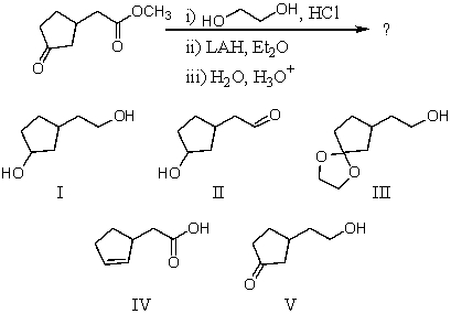 What is the major product of the following reaction sequence?   A)  I B)  II C)  III D)  IV E)  V