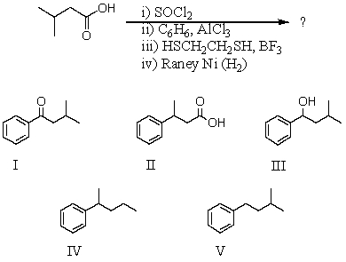 What would be the product of the following reaction sequence?   A)  I B)  II C)  III D)  IV E)  V