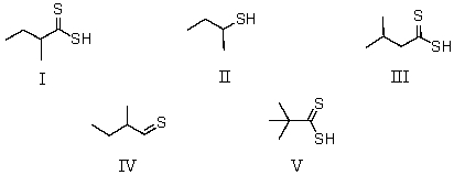 Reasoning by analogy,one would predict that the reaction of carbon disulfide with sec-butylmagnesium bromide should yield which of the following (after acidification) ?   A)  I B)  II C)  III D)  IV E)  V