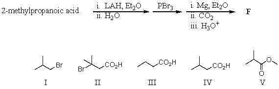 What would be the final product,F,of the following sequence of reactions?   A)  I B)  II C)  III D)  IV E)  V