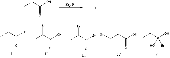 What would be the major product of the following reaction?   A)  I B)  II C)  III D)  IV E)  V