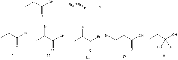What would be the major product of the following reaction?   A)  I B)  II C)  III D)  IV E)  V
