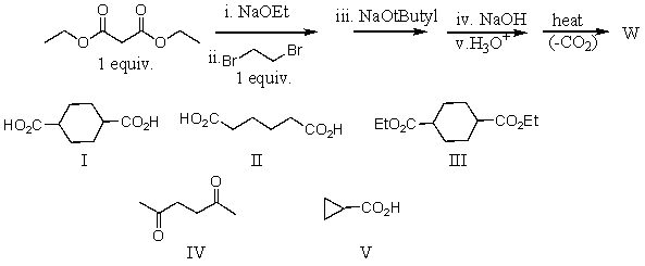 What is the product,W,of the following reaction sequence?   A)  I B)  II C)  III D)  IV E)  V
