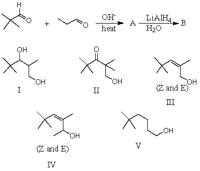 What would be the major product,B,of the following reaction sequence?   A)  I B)  II C)  III D)  IV E)  V