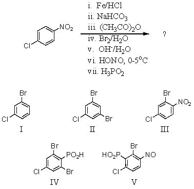What final product is expected from the following reaction sequence?   A)  I B)  II C)  III D)  IV E)  V
